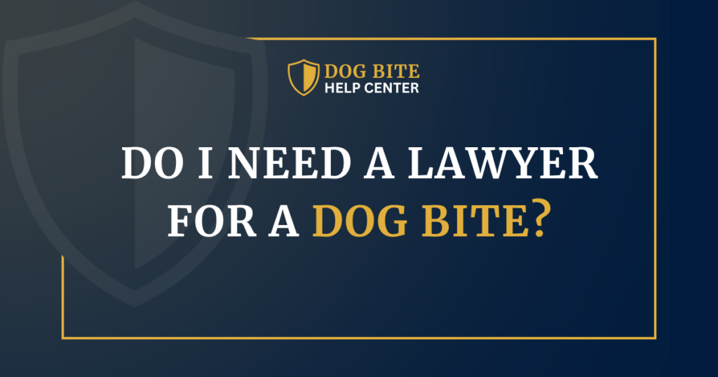 Dog Bite Help Center graphic asking do I need a lawyer for a dog bite.